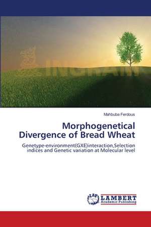 Morphogenetical Divergence of Bread Wheat de Mahbuba Ferdous