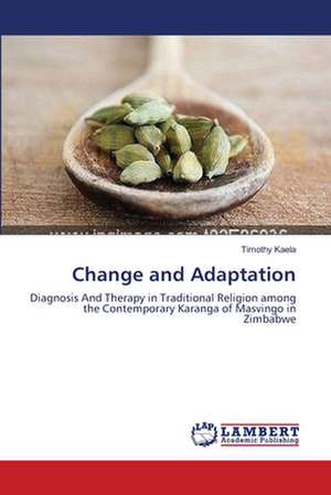 Change and Adaptation de Timothy Kaela