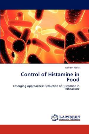 Control of Histamine in Food de Aishath Naila