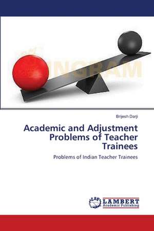 Academic and Adjustment Problems of Teacher Trainees de Brijesh Darji