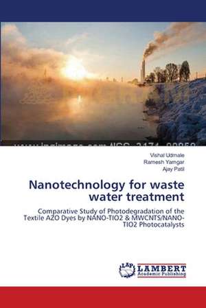 Nanotechnology for waste water treatment de Vishal Udmale