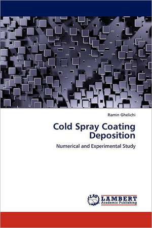 Cold Spray Coating Deposition de Ramin Ghelichi