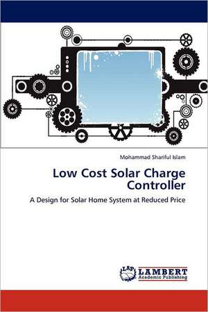 Low Cost Solar Charge Controller de Mohammad Shariful Islam