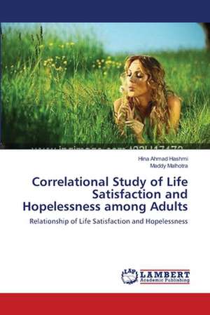 Correlational Study of Life Satisfaction and Hopelessness among Adults de Hina Ahmad Hashmi