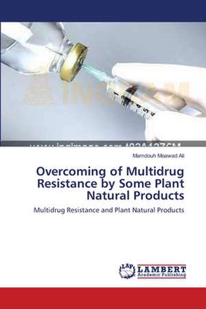 Overcoming of Multidrug Resistance by Some Plant Natural Products de Mamdouh Moawad Ali