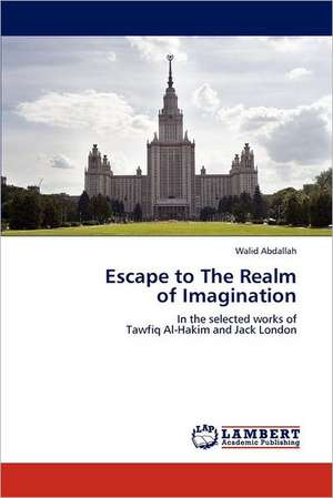 Escape to The Realm of Imagination de Walid Abdallah