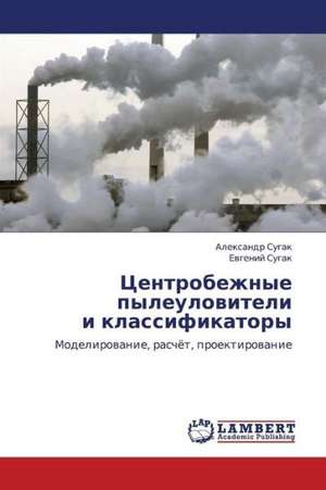 Tsentrobezhnye pyleuloviteli i klassifikatory de Sugak Aleksandr