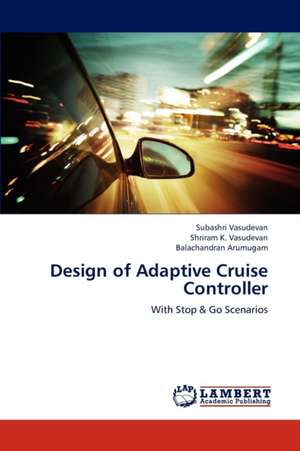 Design of Adaptive Cruise Controller de Subashri Vasudevan