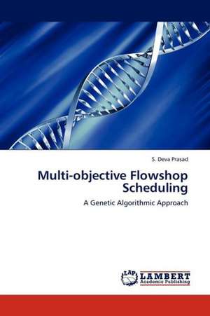 Multi-objective Flowshop Scheduling de Prasad S. Deva