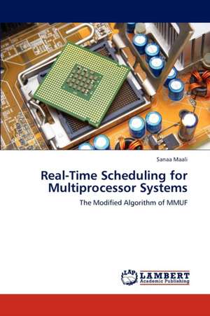 Real-Time Scheduling for Multiprocessor Systems de Sanaa Maali