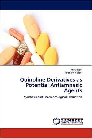 Quinoline Derivatives as Potential Antiamnesic Agents de Anita Rani