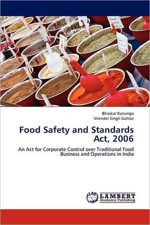 Food Safety and Standards Act, 2006 de Bhaskar Kanungo