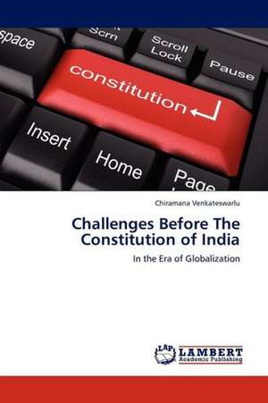 Challenges Before The Constitution of India de Venkateswarlu Chiramana