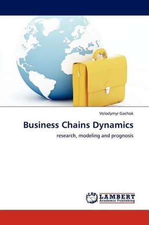 Business Chains Dynamics de Gachok Volodymyr