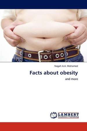 Facts about obesity de Mohamed Nagah A.A.