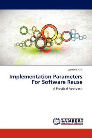 Implementation Parameters For Software Reuse de K. S. Jasmine