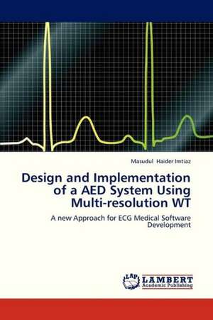 Design and Implementation of a AED System Using Multi-resolution WT de Haider Imtiaz Masudul