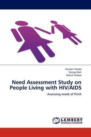 Need Assessment Study on People Living with HIV/AIDS de Taneja Gunjan