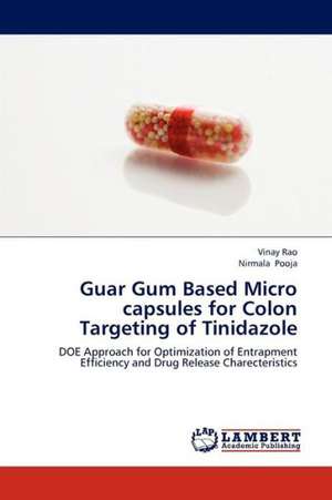 Guar Gum Based Micro capsules for Colon Targeting of Tinidazole de Rao Vinay