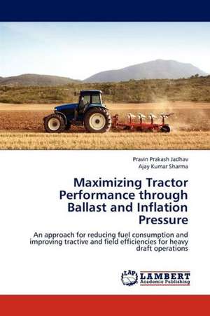 Maximizing Tractor Performance through Ballast and Inflation Pressure de Jadhav Pravin Prakash