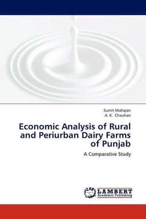 Economic Analysis of Rural and Periurban Dairy Farms of Punjab de Mahajan Sumit