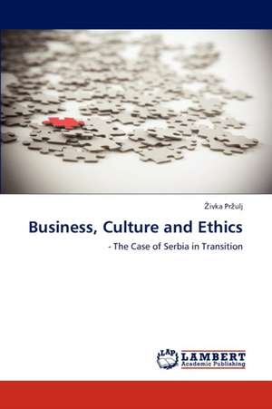 Business, Culture and Ethics de Pržulj Živka