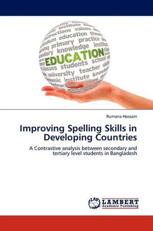 Improving Spelling Skills in Developing Countries de Hossain Rumana