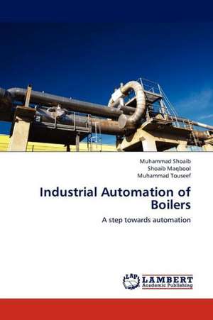 Industrial Automation of Boilers de Shoaib Muhammad