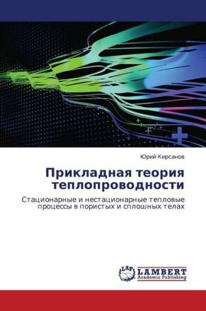 Prikladnaya teoriya teploprovodnosti de Kirsanov Yuriy