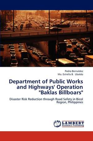 Department of Public Works and Highways' Operation "Baklas Billboars" de Bernaldez Pedro