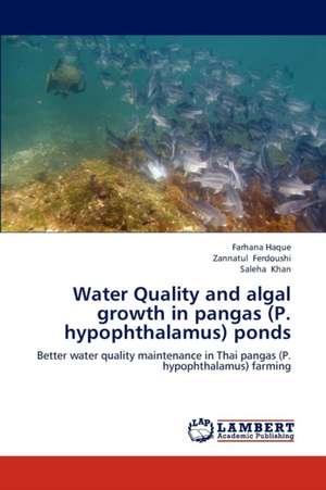 Water Quality and algal growth in pangas (P. hypophthalamus) ponds de Haque Farhana