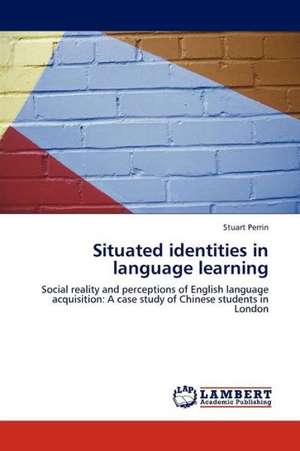 Situated identities in language learning de Perrin Stuart