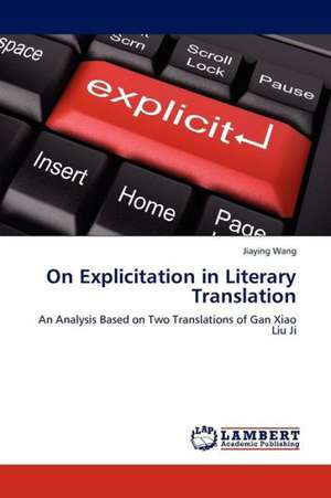 On Explicitation in Literary Translation de Wang Jiaying