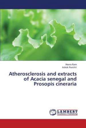 Atherosclerosis and extracts of Acacia senegal and Prosopis cineraria de Ram Heera