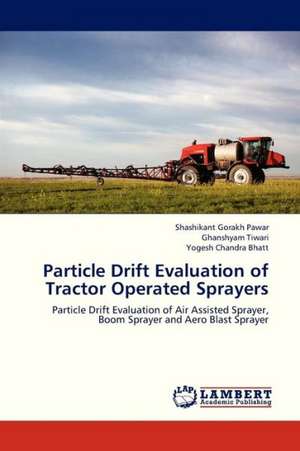 Particle Drift Evaluation of Tractor Operated Sprayers de Pawar Shashikant Gorakh