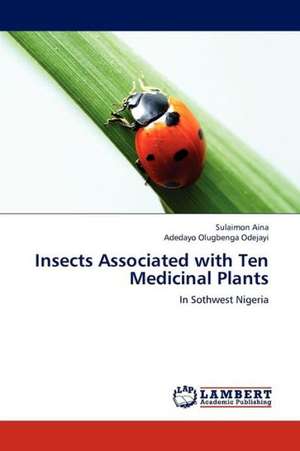 Insects Associated with Ten Medicinal Plants de Aina Sulaimon