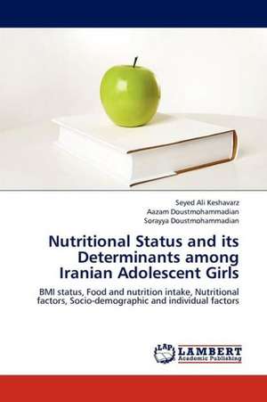 Nutritional Status and its Determinants among Iranian Adolescent Girls de Keshavarz Seyed Ali