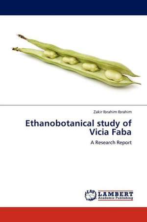 Ethanobotanical study of Vicia Faba de Ibrahim Zakir Ibrahim