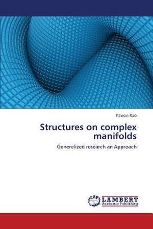 Structures on complex manifolds de Rao Pawan