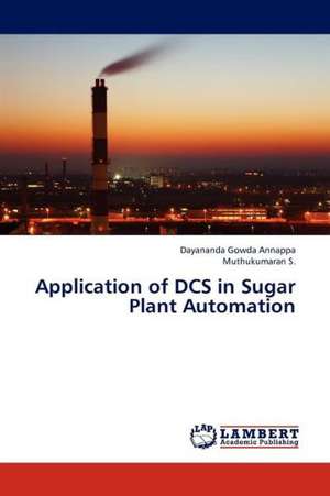 Application of DCS in Sugar Plant Automation de Gowda Annappa Dayananda