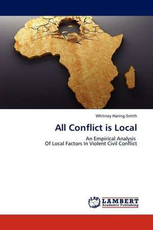 All Conflict is Local de Haring-Smith Whitney