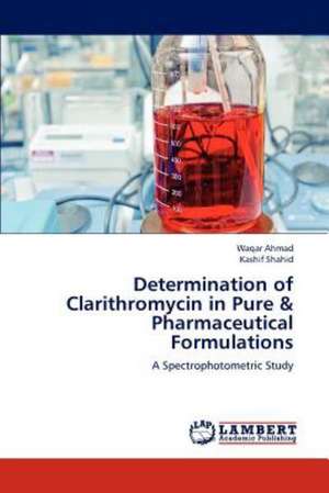 Determination of Clarithromycin in Pure & Pharmaceutical Formulations de Ahmad Waqar