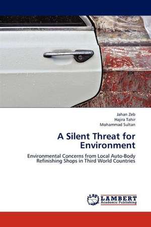 A Silent Threat for Environment de Zeb Jahan