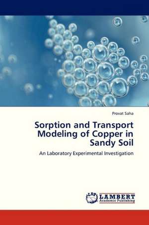 Sorption and Transport Modeling of Copper in Sandy Soil de Saha Provat