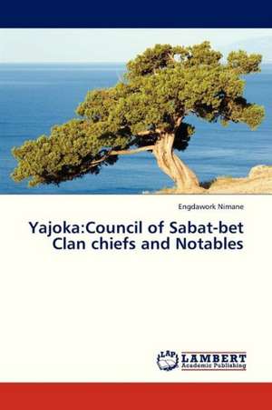 Yajoka: Council of Sabat-bet Clan chiefs and Notables de Nimane Engdawork