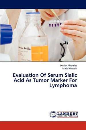 Evaluation Of Serum Sialic Acid As Tumor Marker For Lymphoma de Alkoofee Dhafer