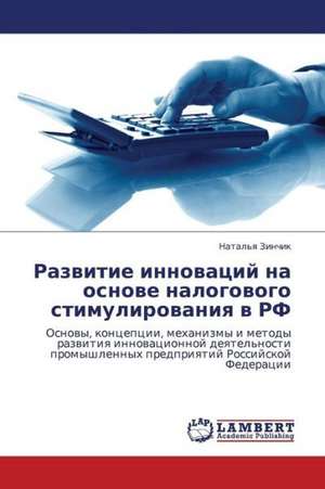 Razvitie innovatsiy na osnove nalogovogo stimulirovaniya v RF de Zinchik Natal'ya