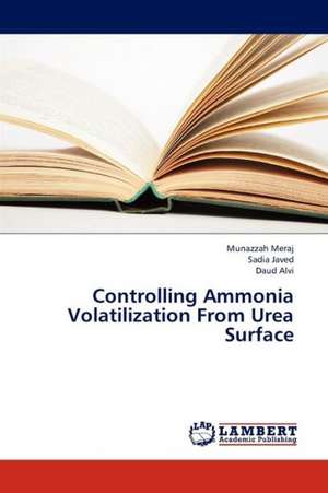 Controlling Ammonia Volatilization From Urea Surface de Meraj Munazzah