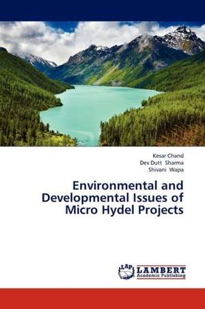 Environmental and Developmental Issues of Micro Hydel Projects de Chand Kesar