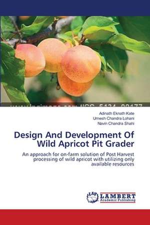 Design And Development Of Wild Apricot Pit Grader de Kate Adinath Eknath